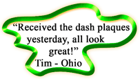 Customer Feedback, "Received the dash plaques yesterday, all look great!!" Tim - Ohio
